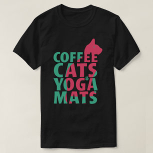 Koffie, Katten, Yogamatten T-shirt