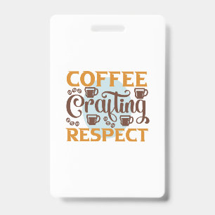 Koffie Kunst Koffie Ambacht Respect Badge