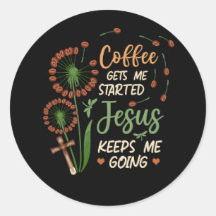 Koffie laat me beginnen Jezus houdt me in mijn har Ronde Sticker