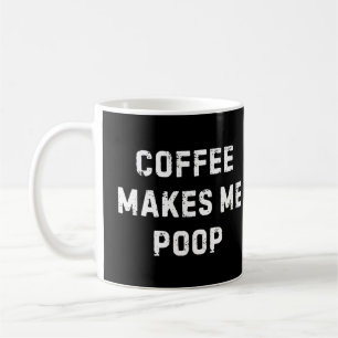 Koffie laat me poepen mok