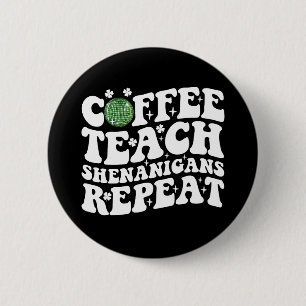 Koffie Leer Shenanigans Herhaal Disco Bal Leraar Ronde Button 5,7 Cm