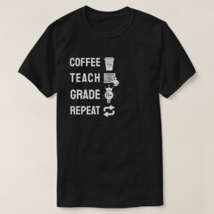 Koffie, Lesgeven, Cijfers Geven, Herhalen T-shirt