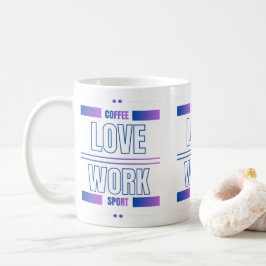 Koffie Liefde Werk Sport – Motiverend ontwerp Koffiemok