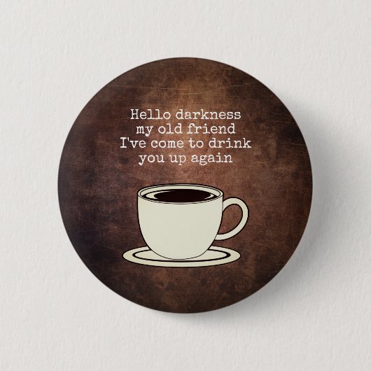  Koffie Lover Funny Quote Button (Voorkant)
