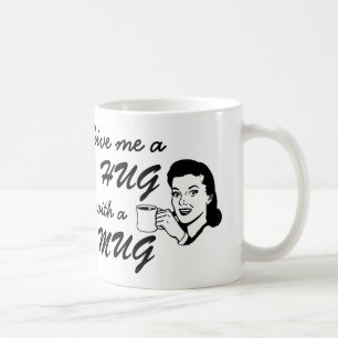 Koffie Lover Hug met een Mok Quote Retro Mok
