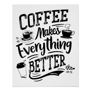 Koffie maakt alles beter - Barista Poster Perfect Poster