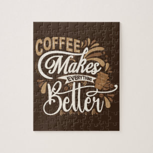Koffie maakt alles beter legpuzzel