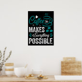 Koffie maakt alles mogelijk poster (Keuken)