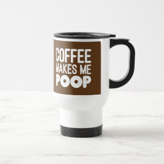 Koffie maakt me poep-reismoe reisbeker
