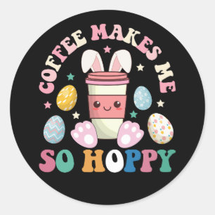 Koffie maakt me zo hoppy konijn gelukkig Pasen Ronde Sticker