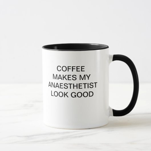 KOFFIE MAAKT MIJN ANESTHETIST KIJK GOED MOK (Rechts)