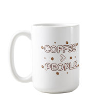 Koffie > Mensen – Grappige Koffie Liefhebber Quote