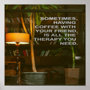 Koffie met Friends Therapy Poster