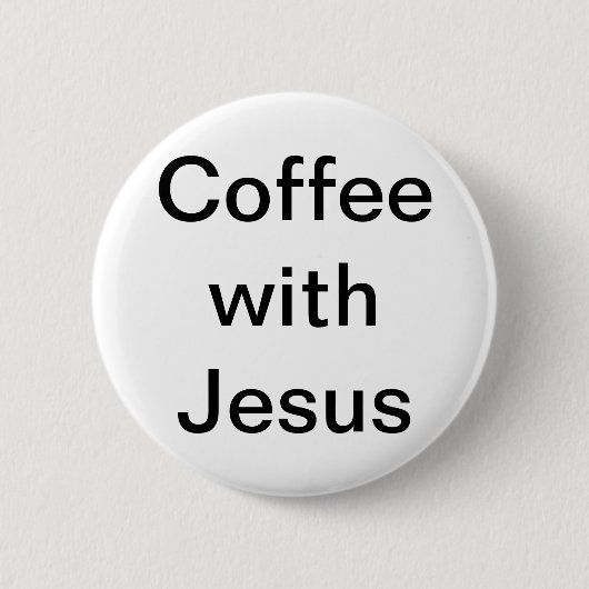Koffie met Jezus Ronde Button 5,7 Cm (Voorkant)