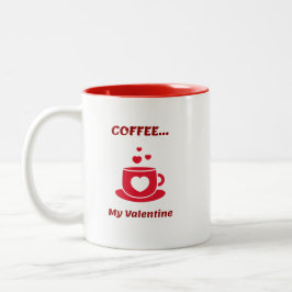 Koffie, mijn Valentijn Tweekleurige Koffiemok
