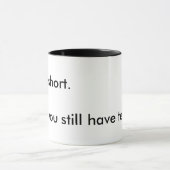 Koffie mok Het leven is kort... (Midden)