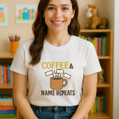 Koffie & Naam Herhaalt Leraar; Leer & Herhaal T-shirt