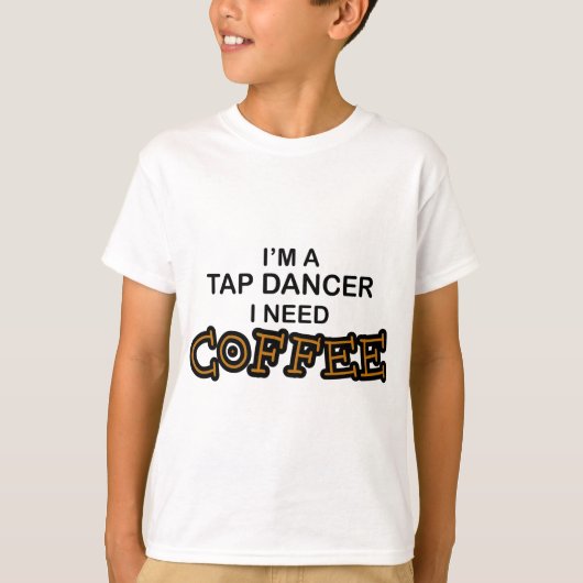 Koffie nodig - Tik danser T-shirt (Voorkant)
