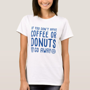 Koffie of donuts t-shirt