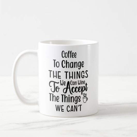 koffie om de dingen te veranderen die we kunnen wi koffiemok (Links)