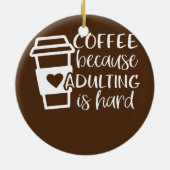 Koffie omdat het toevoegen harde koffieoverlagen i keramisch ornament (Achterkant)