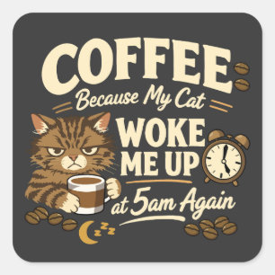 Koffie Omdat Kat Me Wakker Maakte Vierkante Sticker