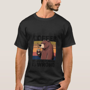 Koffie omdat moord fout is grappig Beer Drink c T-shirt