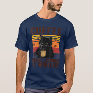 Koffie Omdat Moord Verkeerd Is Essentiële Kattenli T-shirt