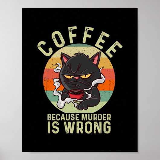  koffie omdat Murder verkeerd is Poster (Voorkant)