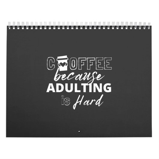 Koffie omdat overweldigen moeilijk grappig sarcast kalender (Hoes)