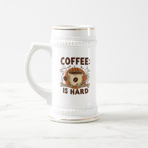 Koffie: Omdat Volwassen Is Hard - Grappig 22oz Ste Bierpul