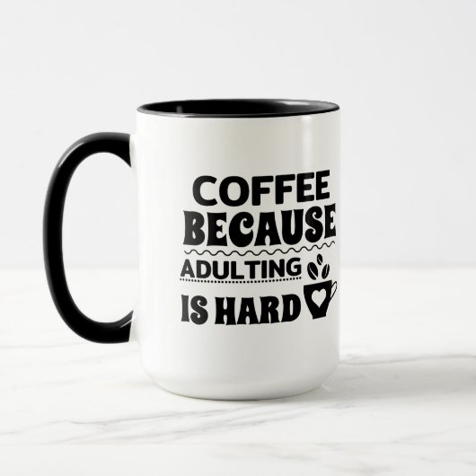 Koffie omdat volwassen is hard zwart en wit mok (Links)