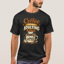 Koffie Omdat Volwassen Worden Moeilijk Is Grappige