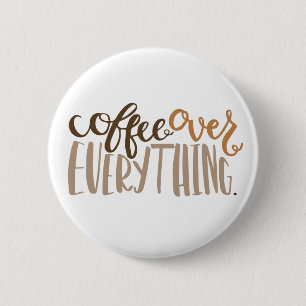 Koffie over alles Button
