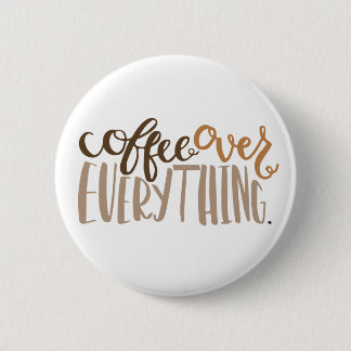 Koffie over alles Button