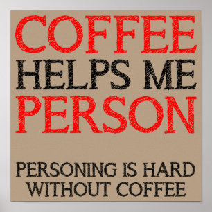 Koffie Persoon Die Persoon Speelt Grappige Poster 