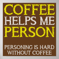 Koffie Persoon Die Persoon Speelt Grappige Poster