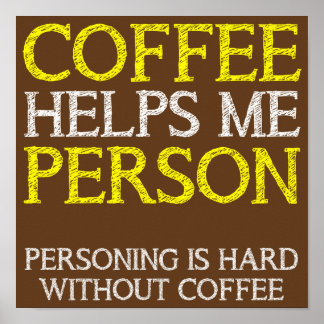 Koffie Persoon Die Persoon Speelt Grappige Poster