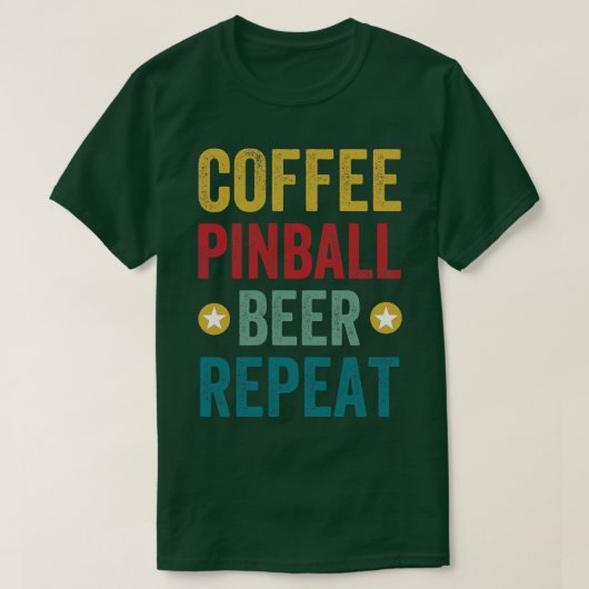 Koffie Pinball Bier Herhaal Machines Arcade Funny  T-shirt (Design voorkant)