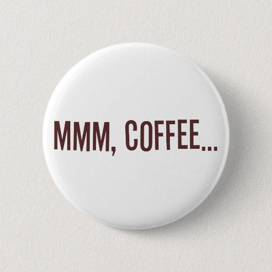 Koffie... Ronde Button 5,7 Cm (Voorkant)