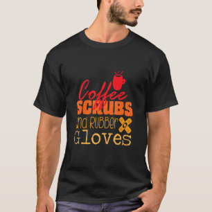 Koffie scrubben en rubberen handschoenen verpleegs t-shirt