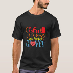 Koffie scrubben en rubberen handschoenen verpleegs t-shirt