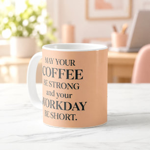 Koffie Sterke Werkdag Korte Grappige Perzik Mok