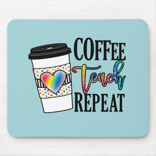 Koffie, teach, herhaal muismat (Voorkant)