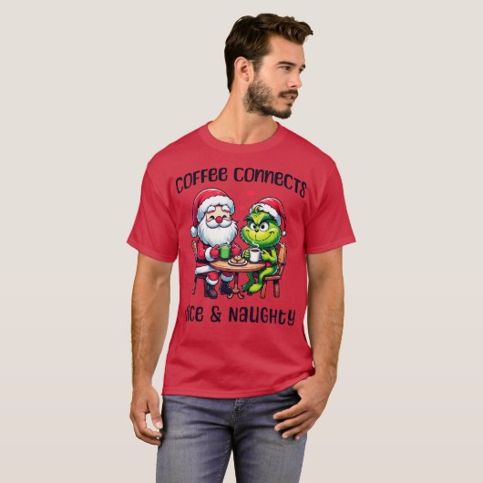 Koffie verbindt mooie ondeugende Grinch Santa T-shirt (Voorkant volledig)