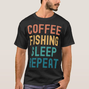 Koffie Vissen Slapen Herhalen - Grappig Vissen & K T-shirt