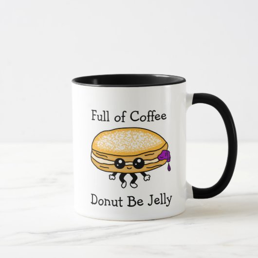 Koffie vol, wees niet Jelly, Funny Pun Mok (Rechts)