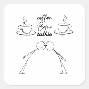 Koffie voor het praten vierkante sticker