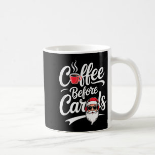 Koffie voor kerstliederen Funny cafeïne liefhebber Koffiemok