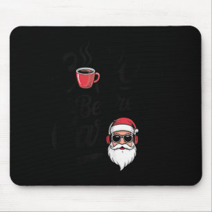 Koffie voor kerstliederen Funny cafeïne liefhebber Muismat